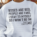 Roses are Red People are Fake stay to Myself First 48 Black