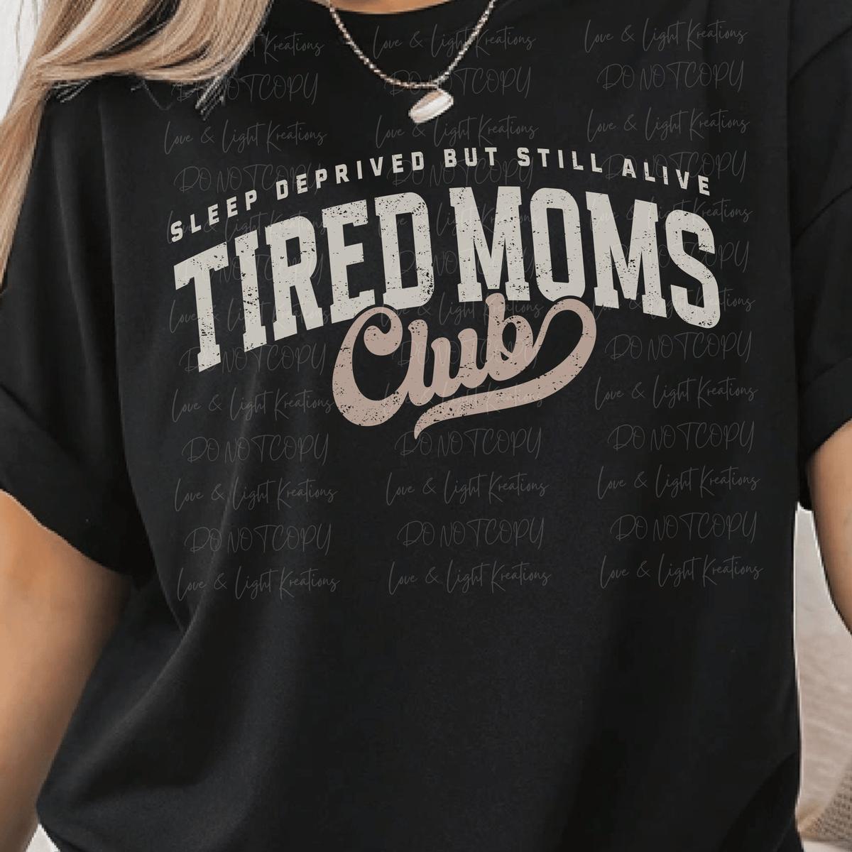 Sleep Deprived But Alive Tired Moms Club
