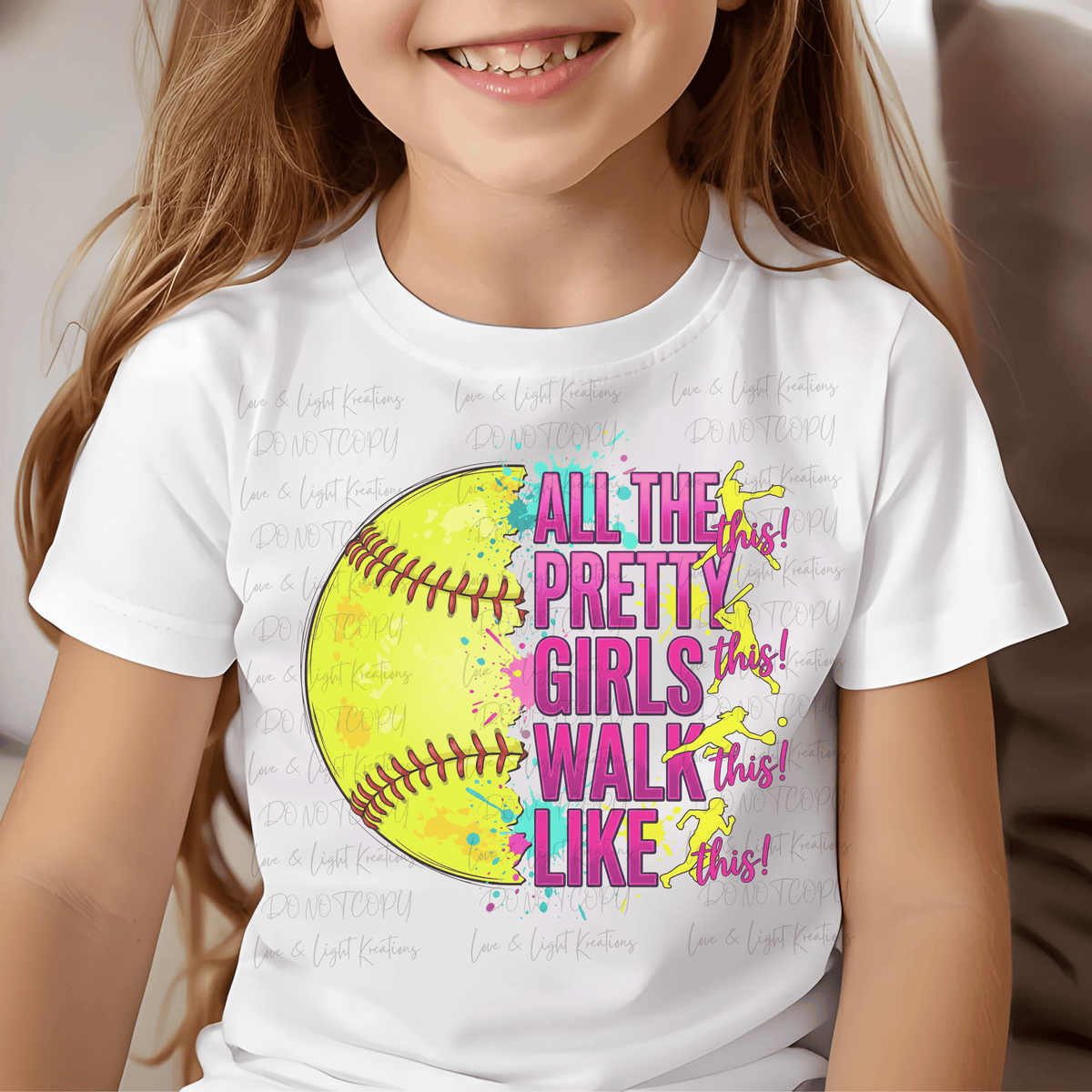 Softball All the Pretty Girls Walk Like This with Splatter