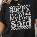 Sorry for What My Face Said with Checkered Border and White Text