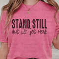Stand Still and Let God Move Black
