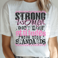 Strong Women Don't Have Attitudes They Have Standards in Pink and Black