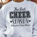 The Last Cheer Season Senior Cheer Mom Black Font