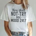 Thou Shalt Not Try Me Mood 24_7