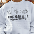 Walking By Faith Tripping Constantly Geese Black Font