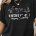 Walking By Faith Tripping Constantly Geese White Font