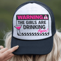 Warning the Girls are Drinking Again in Black and Pink