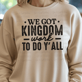 We Got Kingdom Work to Do