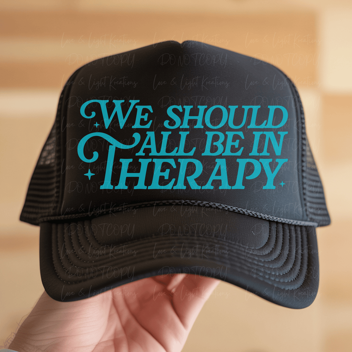 We Should All Be in Therapy Light Blue Text