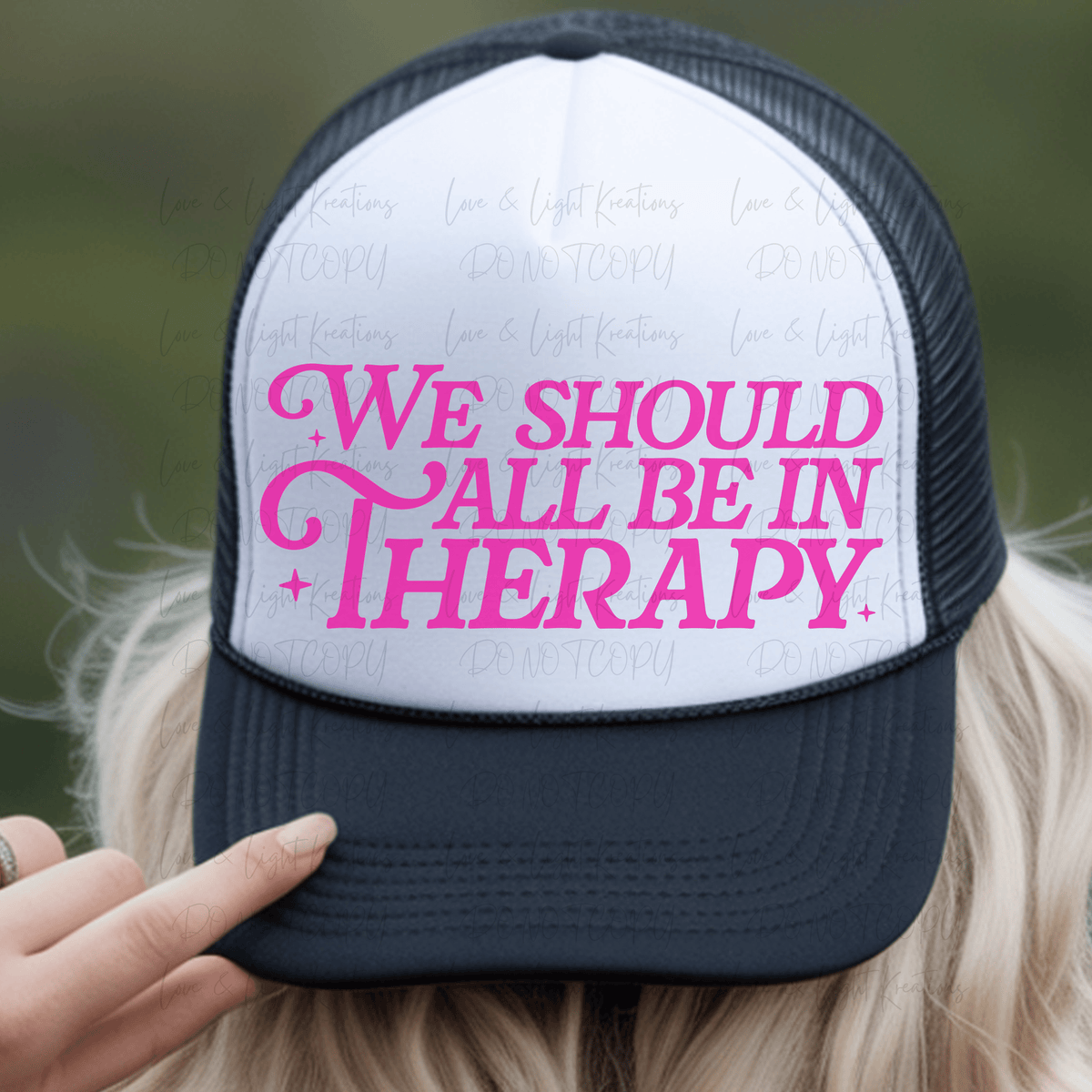 We Should All Be in Therapy Pink Text
