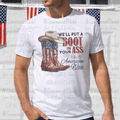 We'll Put a Boot in Your Ass the American Way American Flag Botos and Cowboy Hat