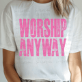 Worship Anyway in Pink
