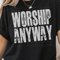 Worship Anyway in White