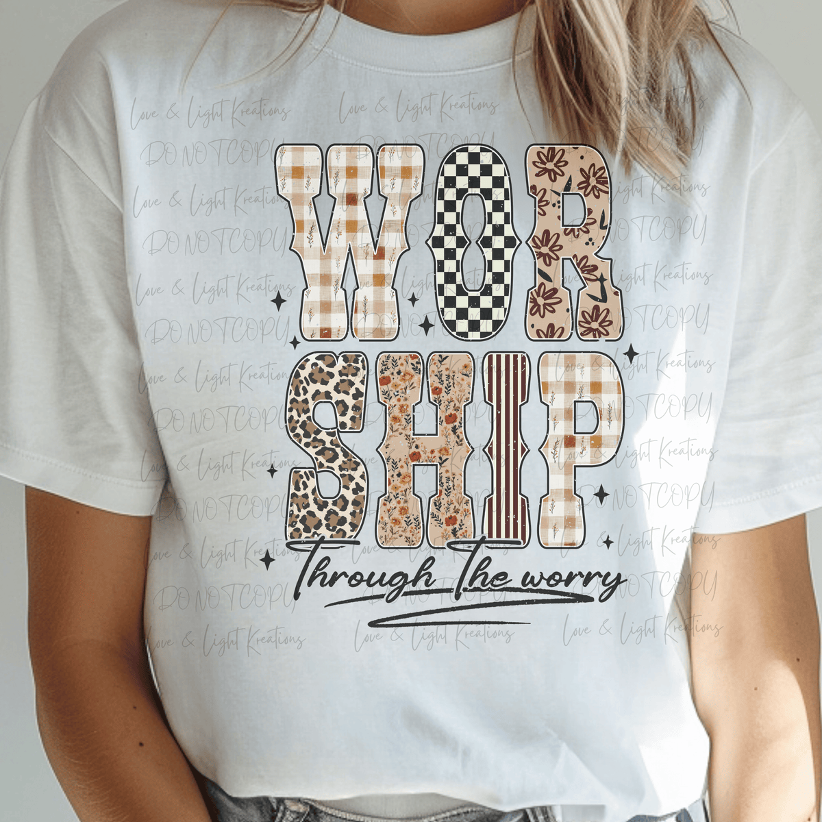 Worship Through the Worry Different Print Letters